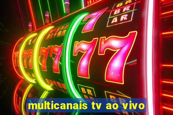 multicanais tv ao vivo